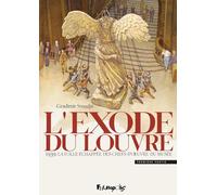 L'Exode du Louvre: Tome 1, 1939 : La folle échapée des chefs-d'oeuvre du musée