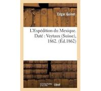L'Expédition Du Mexique. Daté Veytaux (Suisse), 1862. (Tascabile) Histoire