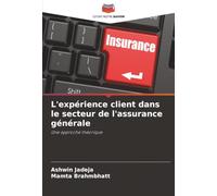 L'expérience client dans le secteur de l'assurance générale: Une approche théorique