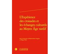 L'expérience des croisades et les échanges culturels au Moyen-Age tardif