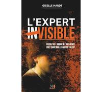 L'EXPERT inVISIBLE: Passez de l'ombre à l'influence. Osez faire briller votre talent.