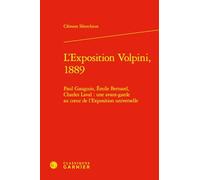 L'exposition volpini, 1889 - paul gauguin, emile bernard, charles laval : une av: PAUL GAUGUIN, EMILE BERNARD, CHARLES LAVAL : UNE AVANT-GARDE AU COEUR DE L'EXPOS