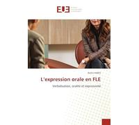 L'expression orale en FLE: Verbalisation, oralité et expressivité