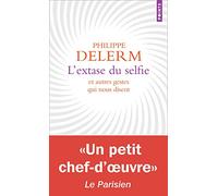 L'extase du selfie et autres gestes qui nous disent