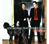 Lexy & K-Paul Feat.Atomek Dogg - Let'S Play