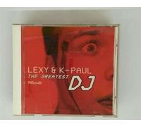 Lexy & K-Paul - Greatest DJ
