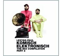 Lexy &K-Paul - Komisch Elektronisch Part 2