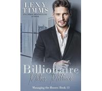 Lexy Timms Billionaire Makes Millions (Tascabile) Managing the Bosses