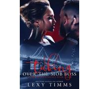 Lexy Timms Taking Over the Mob Boss (Tascabile) Dark Mafia Romance