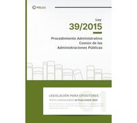 Ley 39/2015 del Procedimiento Administrativo Común. OPOSITORES.: Texto en sangría, espacio para anotaciones.