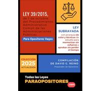 Ley 39/2015 del Procedimiento Administrativo Común para Opositores Vagos: Ley subrayada con colores, técnicas de estudio y esquemas visuales para memorizar sin esfuerzo y aprobar sin perder el tiempo