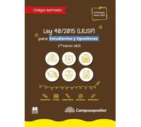 Ley 40/2015 (LRJSP) ilustrada para estudiantes y opositores: Ley 40/2015, de 1 de octubre, de Régimen Jurídico del Sector Público