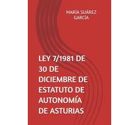 LEY 7/1981 DE 30 DE DICIEMBRE DE ESTATUTO DE AUTONOMÍA DE ASTURIAS
