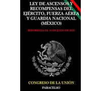 LEY DE ASCENSOS Y RECOMPENSAS DEL EJÉRCITO, FUERZA AÉREA Y GUARDIA NACIONAL (MÉXICO)