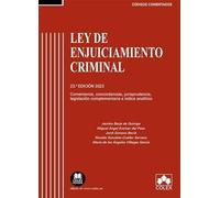 Ley de Enjuiciamiento Criminal - Código comentado: Comentarios, concordancias, jurisprudencia, legislación complementaria e índice analítico (EDICIÓN 2025)