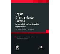 Ley de Enjuiciamiento Criminal. Estatuto de la víctima del delito. Ley del Jurado 37ª Edición anotada y concordada