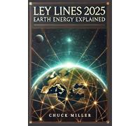 Ley Lines 2025: Earth Energy Explained