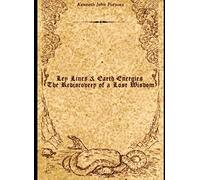 Ley Lines & Earth Energies - The Rediscovery of a Lost Wisdom