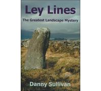 Ley Lines: The Greatest Landscape Mystery