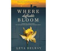 Leya Delray Where Daffodils Bloom (Copertina rigida)