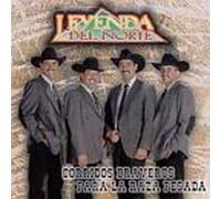 Leyenda Del Norte - Corridos Braveros Para La Raza Pesada