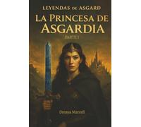 Leyendas de Asgard: La Princesa de Asgardia Parte 1