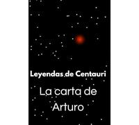 Leyendas de Centauri: La Carta de Arturo