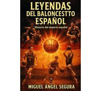 Leyendas del baloncesto español: Historia del deporte español