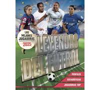 Leyendas del Fútbol. Las mejores jugadoras 2025