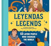 Leyendas / Legends: 60 Latine People Who Changed the World