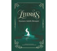 Leyendas: Leyendas de Gustavo Adolfo Bécquer | Selección de relatos | Edición cuidada para estudiantes
