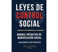 Leyes de Control Social: Manual Operativo de Manipulación Social