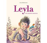 Leyla. Una grande famiglia. Ediz. illustrata