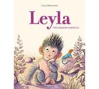 Leyla. Una grande famiglia. Ediz. illustrata