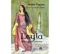 Leyla. Una leggenda genovese. Ediz. illustrata