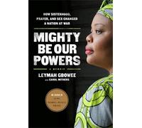 Leymah Gbowee Carol Mithers Mighty Be Our Powers (Tascabile)