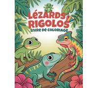 Lézards Rigolos - Livre de Coloriage: 60 scènes de reptiles faciles à colorier | Impression recto pour éviter le transfert | Pour enfants de 4 à 8 ans