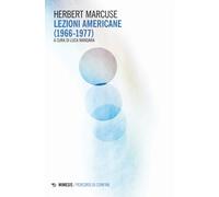 Lezioni americane (1966-1977) - Marcuse Herbert