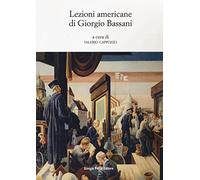 Lezioni americane di Giorgio Bassani
