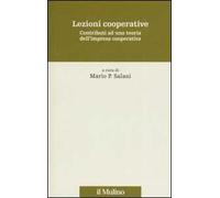Lezioni cooperative. Contributi ad una teoria dell'impresa cooperativa