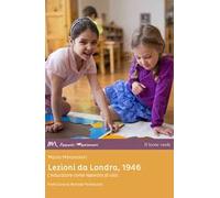 Libri Maria Montessori - Lezioni Da Londra, 1946
