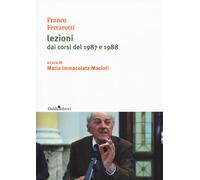 Lezioni dai corsi del 1987 e 1988 - Ferrarotti Franco