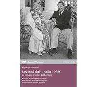 Libri Maria Montessori - Lezioni Dall'india 1939. Lo Sviluppo Creativo Nel Bambi