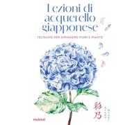 Lezioni di acquerello giapponese. Tecniche per dipingere i fiori e le piante. Con QR Code