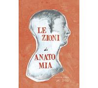 Lezioni di anato-mia. Ediz. italiana e inglese