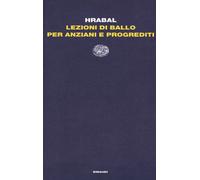 Lezioni di ballo per anziani e progrediti - Hrabal Bohumil