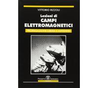 Lezioni di campi elettromagnetici. Propagazione libera e antenne