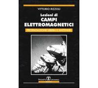 Lezioni di campi elettromagnetici. Propagazione libera e antenne