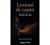 LEZIONI DI CANTO: STORIE DI VITA