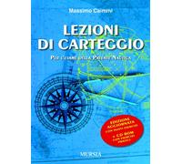Lezioni di carteggio per l'esame della patente nautica. Con CD-ROM
